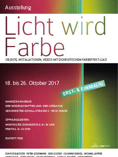 Ausstellung "Licht wird Farbe" - Dichroitisches Glas in der Kunst